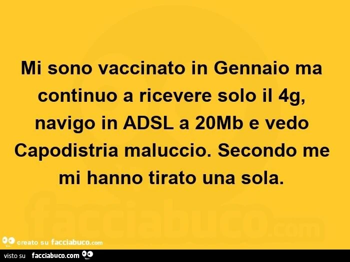 Mi sono vaccinato in gennaio ma continuo a ricevere solo il 4g, navigo in adsl a 20mb e vedo capodistria maluccio. Secondo me mi hanno tirato una sola