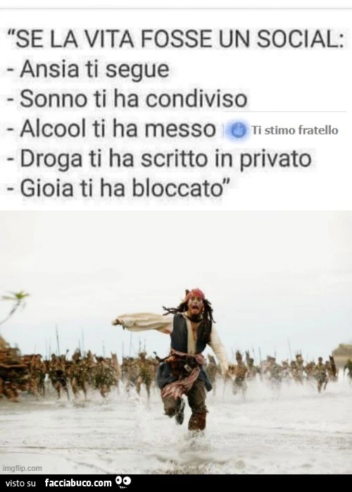 Se la vita fosse un social: ansia ti segue, sonno ti ha condiviso, alcool ti ha messo ti stimo fratello, droga ti ha scritto in privato, gioia ti ha bloccato