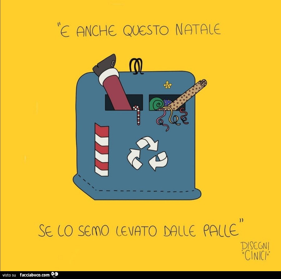 E anche questo Natale se lo semo levato dalle palle