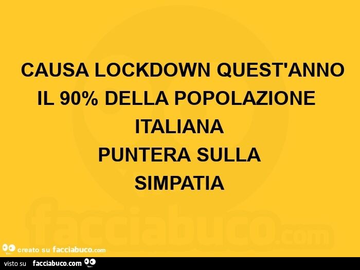 Causa lockdown quest'anno il 90% della popolazione italiana punterà sulla  simpatia 
