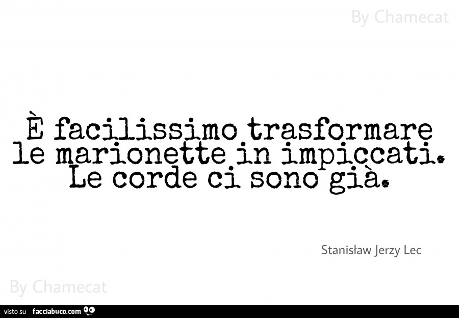 È facilissimo trasformare le marionette in impiccati. Le corde ci sono già
