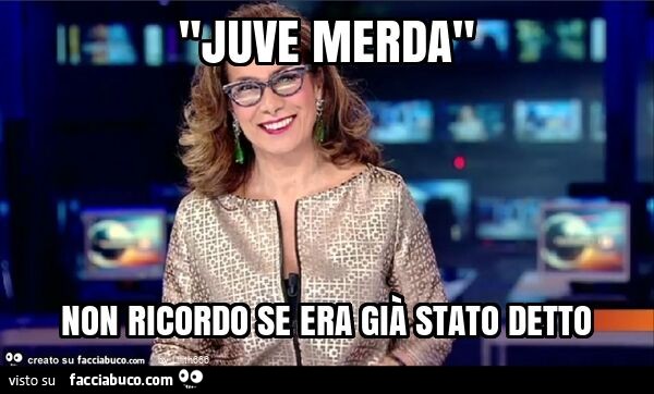 "juve merda" non ricordo se era già stato detto