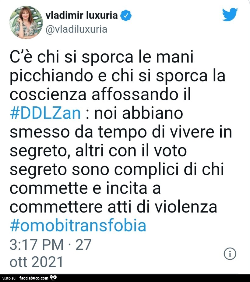 Vladimir Luxuria: c'è chi si sporca le mani picchiando e chi si sporca la coscienza affossando il DDL Zan noi abbiano smesso da tempo di vivere in segreto, altri con il voto segreto sono complici di chi commette e incita a commettere atti di violenza