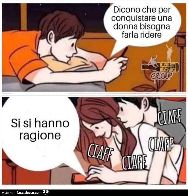 Dicono che per conquistare una donna bisogna farla ridere