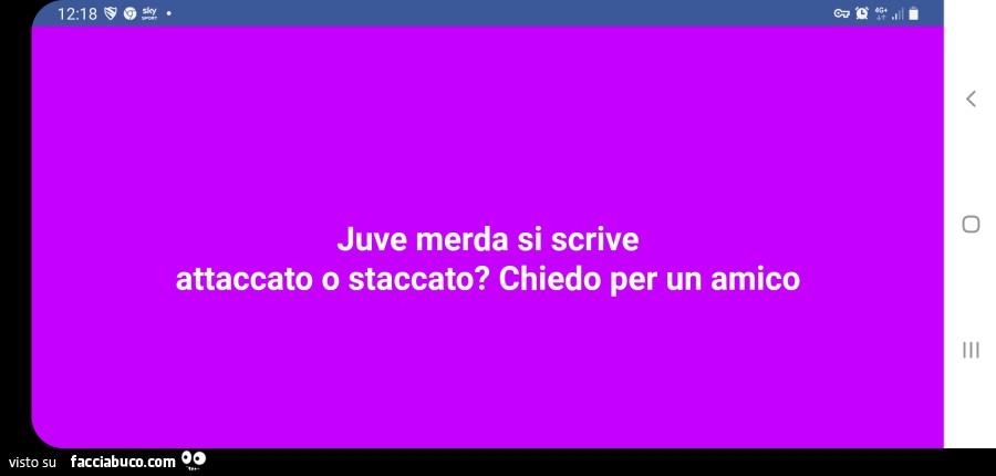 Juve merda si scrive attaccato o staccato? Chiedo per un amico