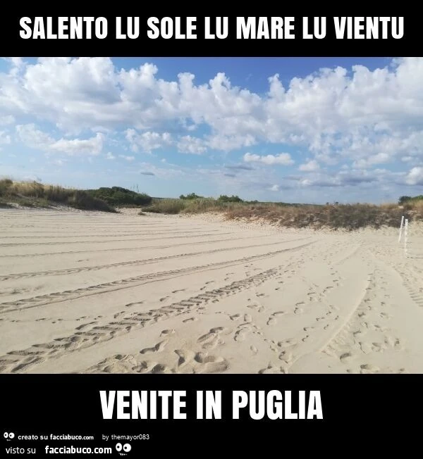 Salento lu sole lu mare lu vientu venite in puglia