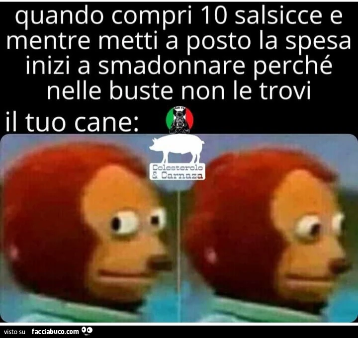 Quando compri 10 salsicce e mentre metti a posto