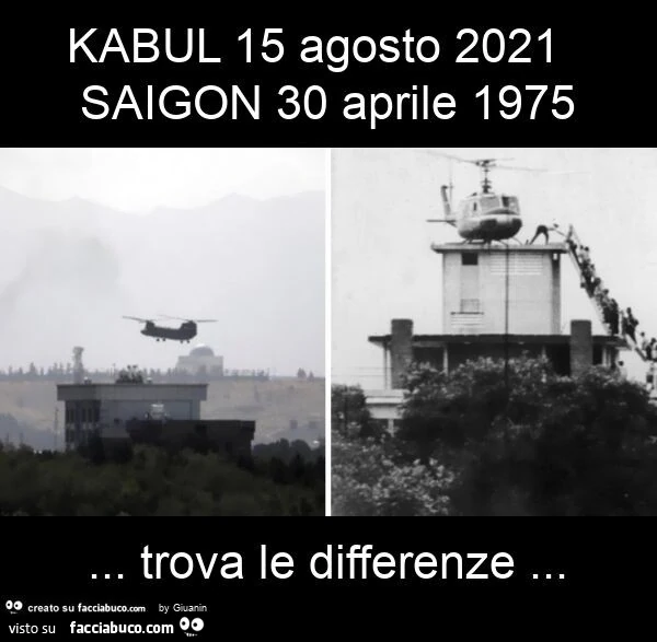Kabul 15 agosto 2021 saigon 30 aprile 1975&hellip; trova le differenze
