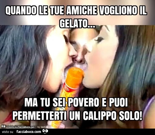 Quando le tue amiche vogliono il gelato&hellip; ma tu sei povero e puoi permetterti un calippo solo