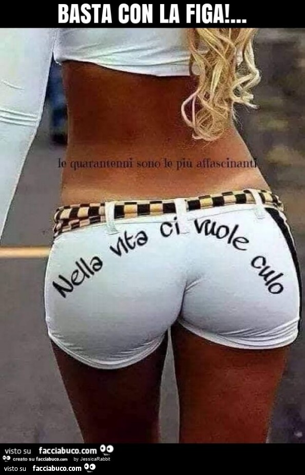 Basta con la figa