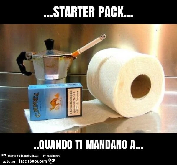 Starter pack… quando ti mandano a