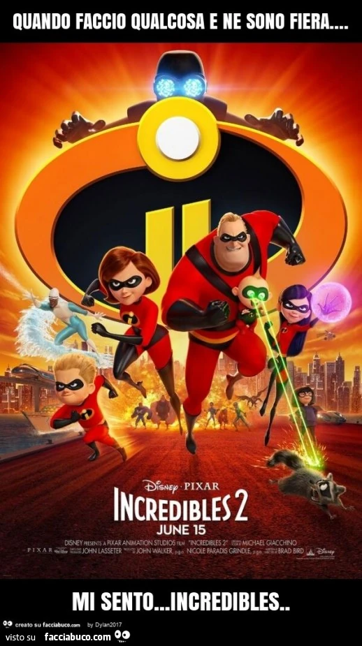 Quando faccio qualcosa e ne sono fiera… mi sento… incredibles