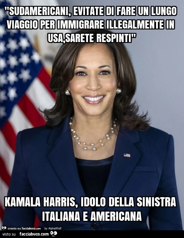 "sudamericani, evitate di fare un lungo viaggio per immigrare illegalmente in usa, sarete respinti" kamala harris, idolo della sinistra italiana e americana