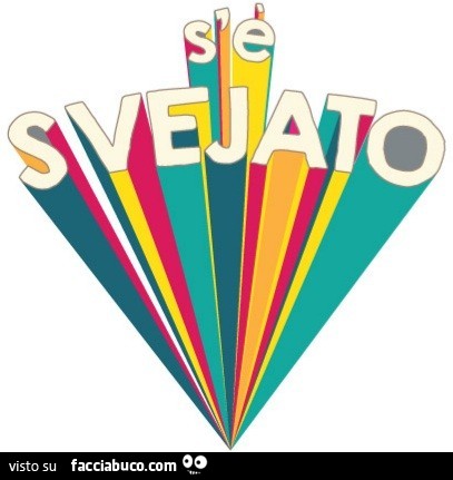S'è svejato