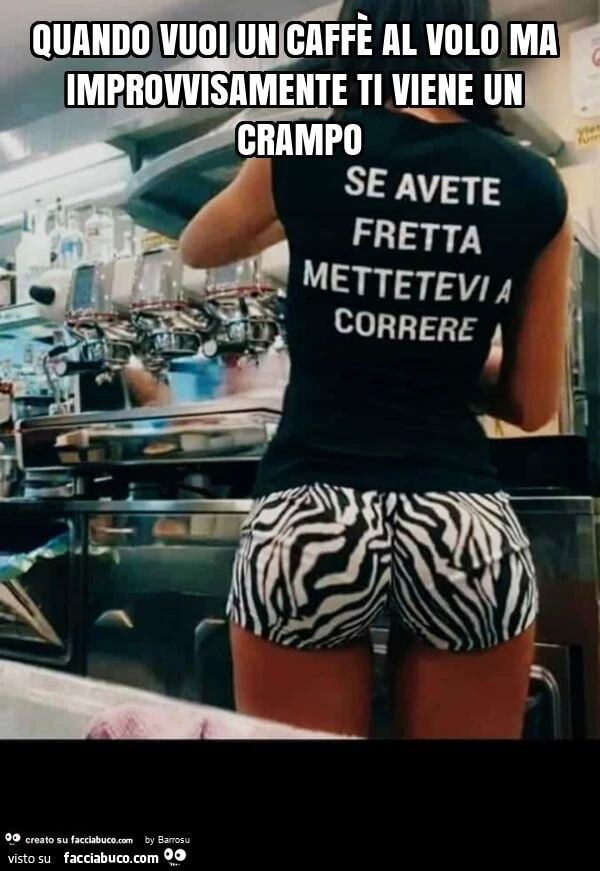 Quando vuoi un caffè al volo ma improvvisamente ti viene un crampo