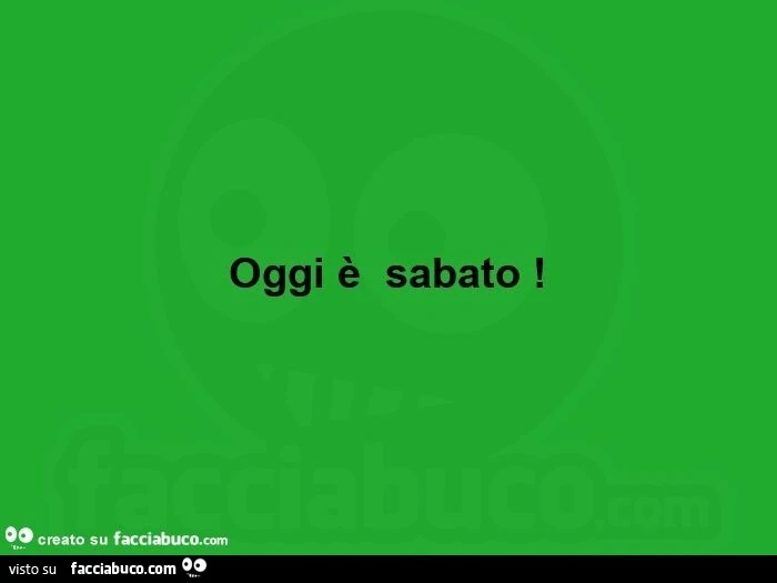 Oggi è sabato