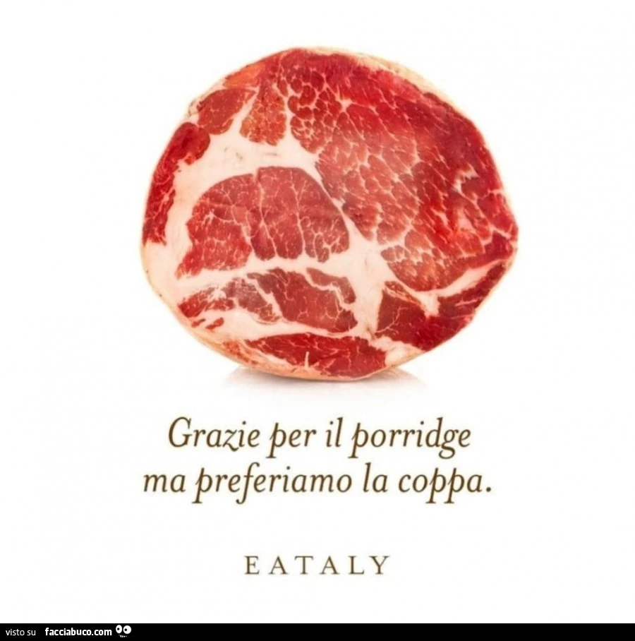 Grazie per il porridge ma preferiamo la coppa. Eataly