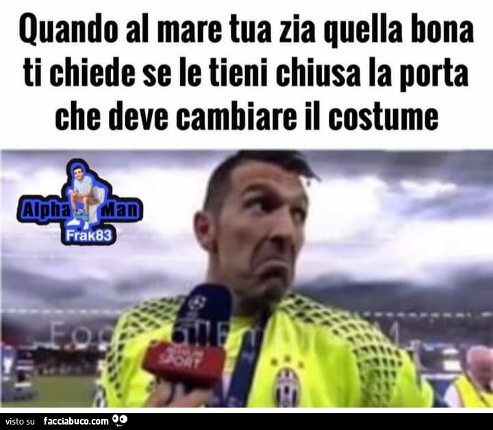 Quando al mare tua zia quella bona ti chiede se le tieni