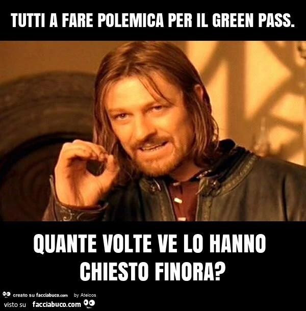Tutti a fare polemica per il green pass. Quante volte ve lo hanno chiesto finora?
