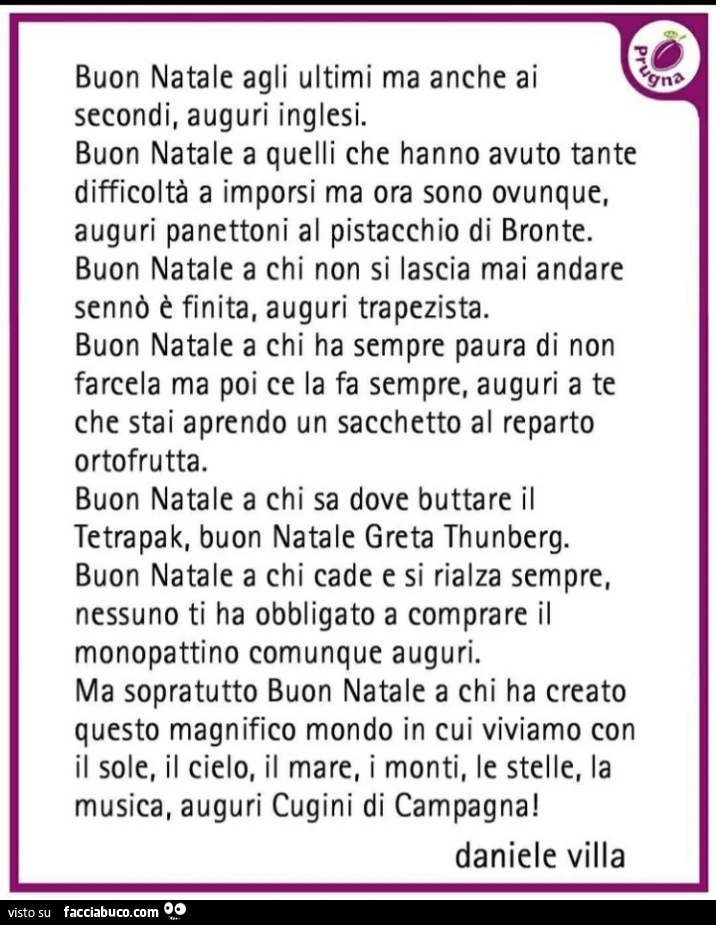 Buon natale agli ultimi ma anche ai secondi, auguri inglesi. Buon natale a quelli che hanno avuto tante difficoltà a imporsi ma ora sono ovunque, auguri panettoni al pistacchio di bronte. Buon natale a chi non si lascia mai andare sennò è finita, auguri t