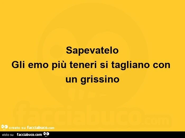 Sapevatelo gli emo più teneri si tagliano con un grissino