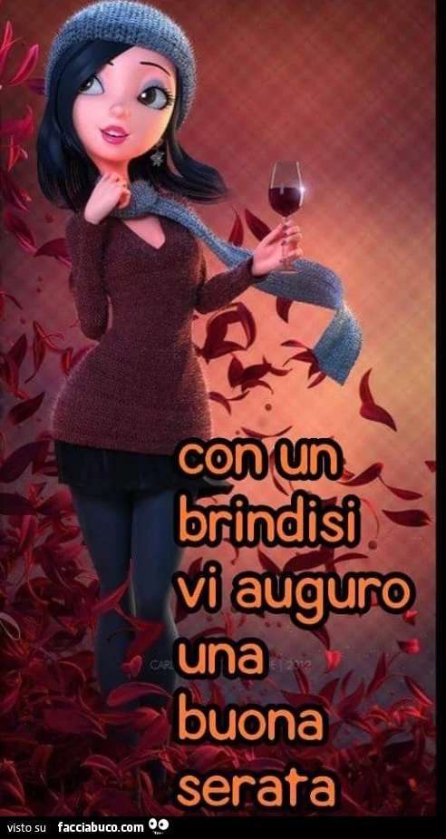 Con un brindisi vi auguro una buona serata