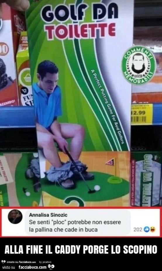 Alla fine il caddy porge lo scopino