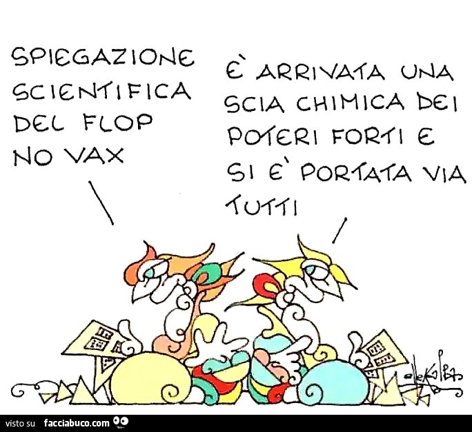 Spiegazione scientifica del flop no vax. È Arrivata una scia chimica dei poteri forti e si è portata via tutti