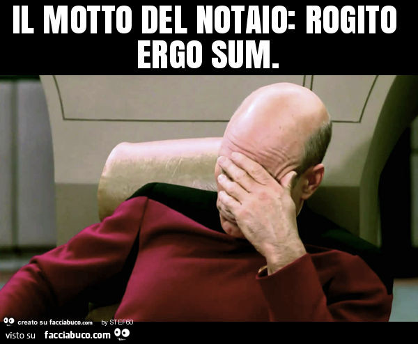 Il motto del notaio: rogito ergo sum