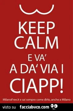 Keep calm evร a dร via i ciapp