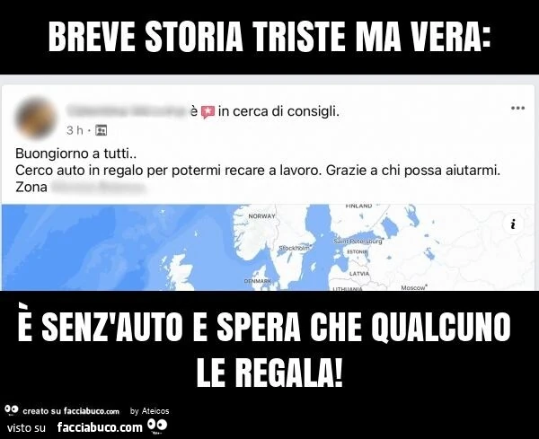 Breve storia triste ma vera: è senz'auto e spera che qualcuno le regala