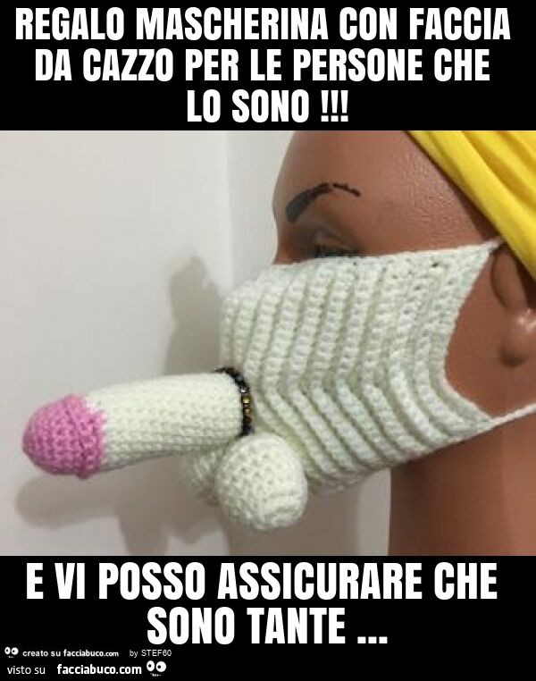 Regalo mascherina con faccia da cazzo per le persone che lo sono! E vi posso assicurare che sono tante