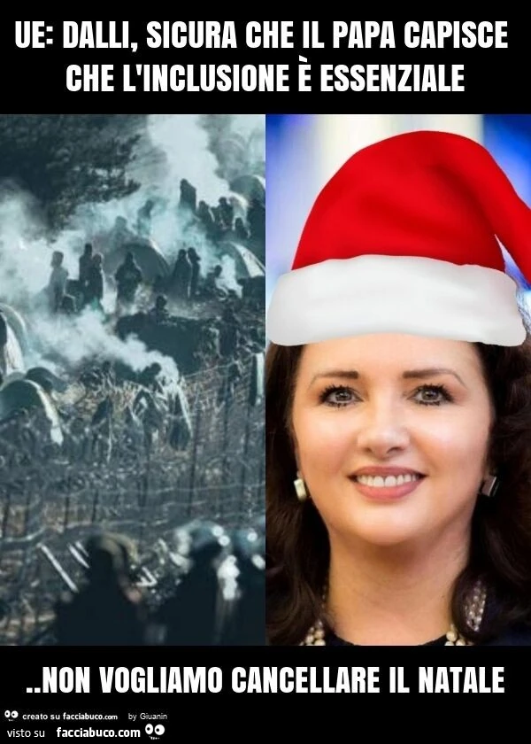 Ue: dalli, sicura che il papa capisce che l'inclusione è essenziale. Non vogliamo cancellare il natale