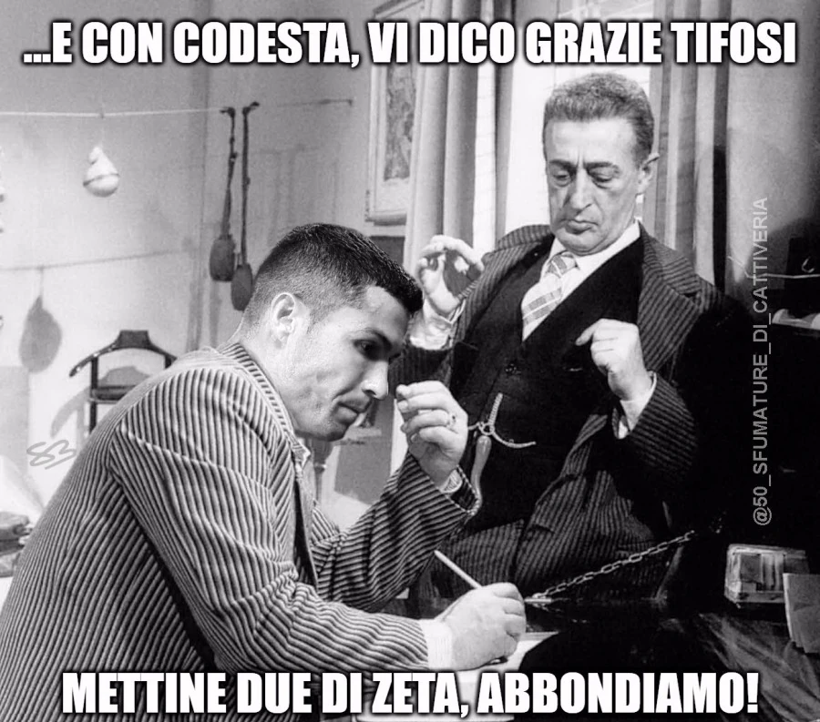 E con codesta, vi dico grazie tifosi. Mettine due di zeta, abbondiamo