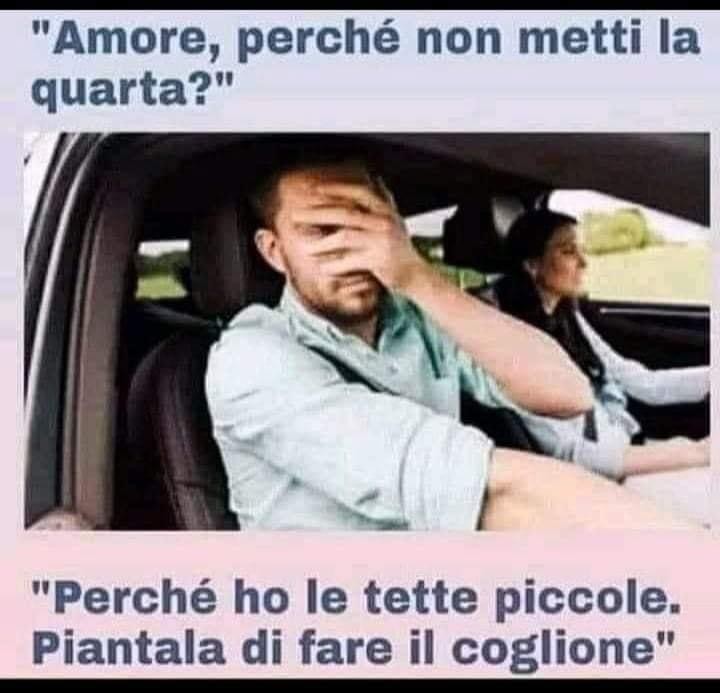 Amore perché non metti la quarta perché ho le tette piccole