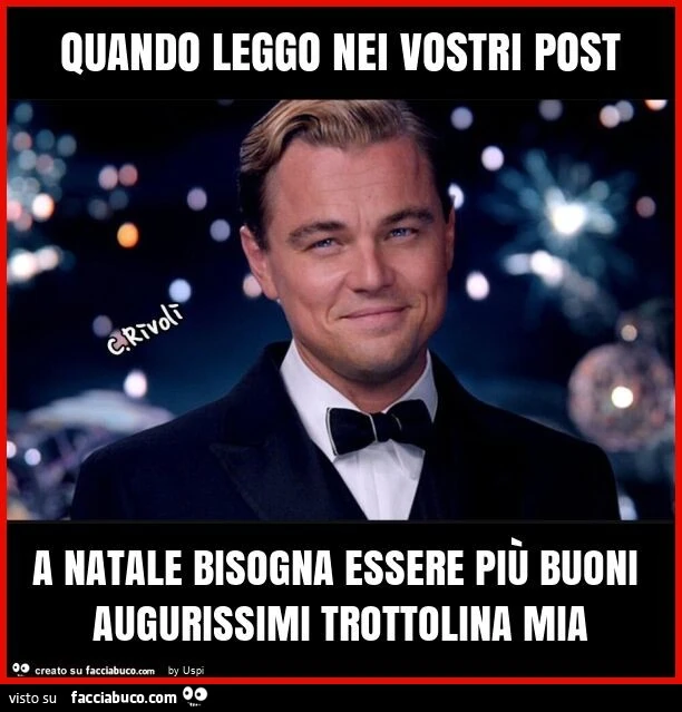 Quando leggo nei vostri post a natale bisogna essere più buoni augurissimi trottolina mia