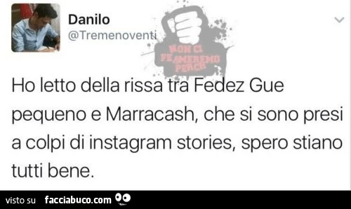 Ho letto della rissa tra fedez gue pequeno e marracash, che si sono presi a colpi di instagram stories, spero stiano tutti bene