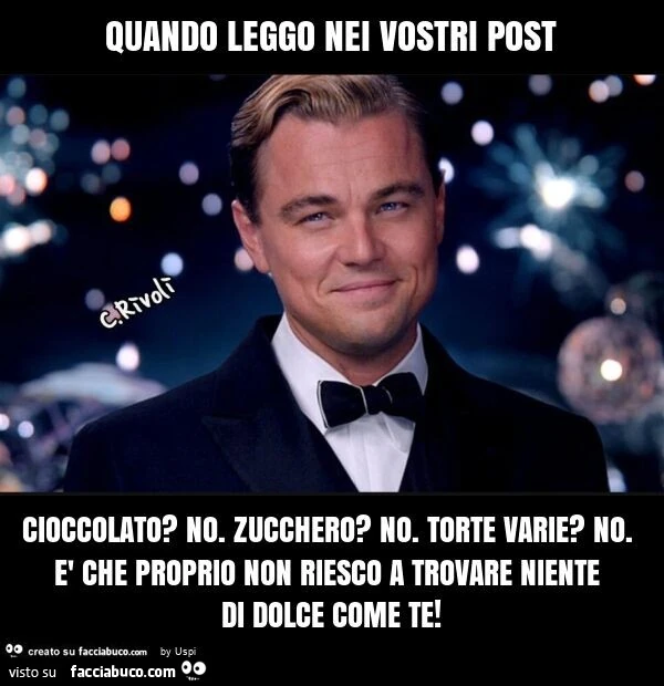 Quando leggo nei vostri post cioccolato? No. Zucchero? No. Torte varie? No. È Che proprio non riesco a trovare niente di dolce come te