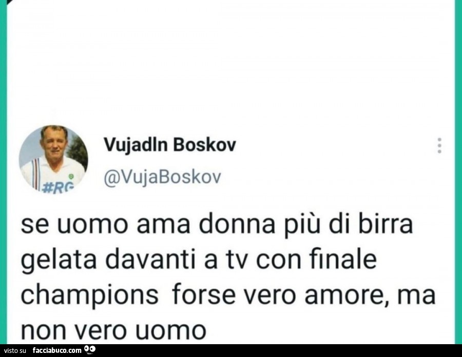 Se uomo ama donna più di birra gelata davanti a tv con finale champions forse vero amore, ma non vero uomo