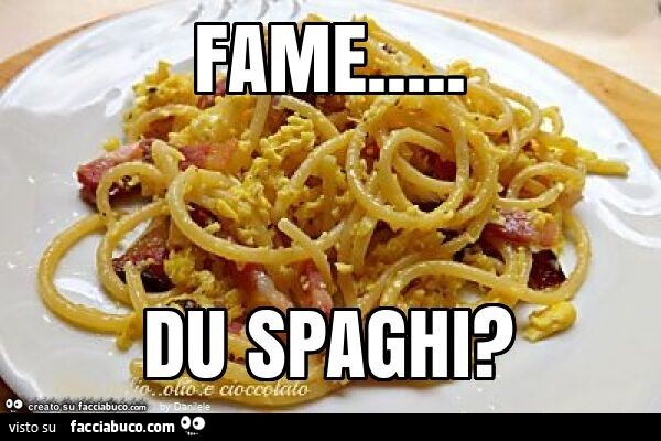 Fame… du spaghi?