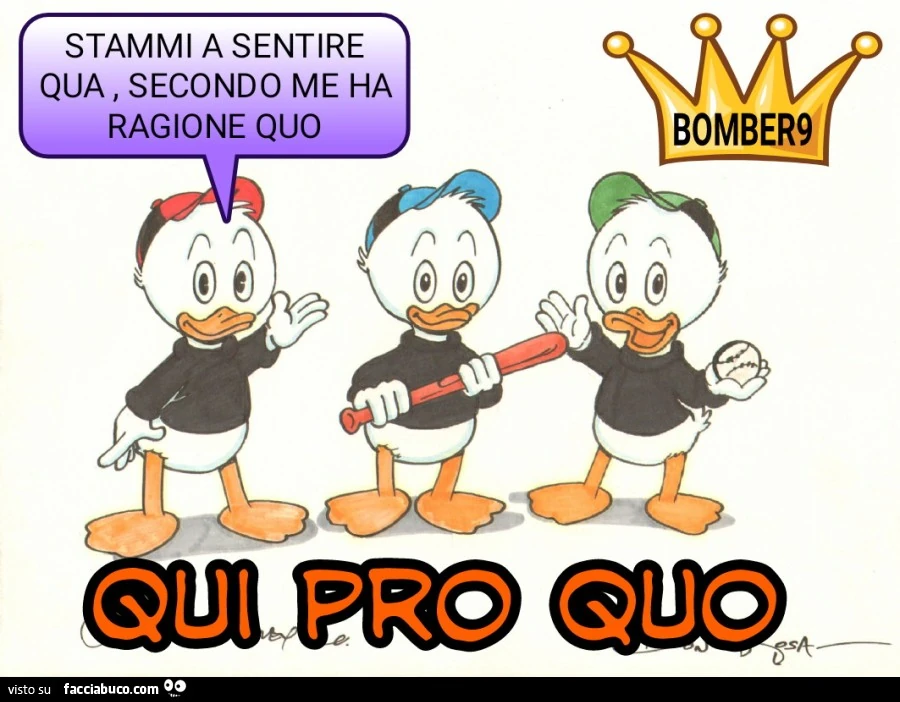 Stammi a sentire qua secondo me ha ragione quo