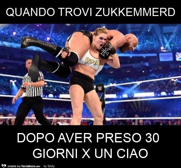 Quando trovi zukkemmerd dopo aver preso 30 giorni x un ciao