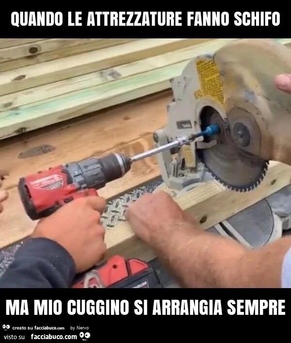 Quando le attrezzature fanno schifo ma mio cuggino si arrangia sempre