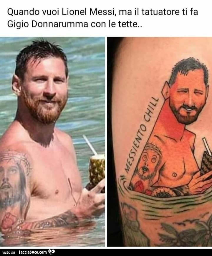 Quando vuoi Lionel Messi ma il tatuatore ti fa gigio donnarumma