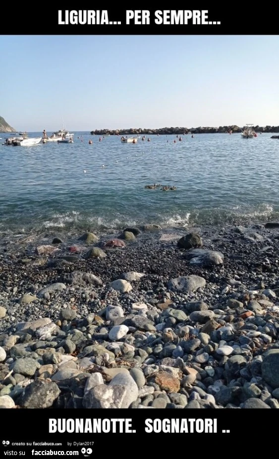 Liguria… per sempre… buonanotte. Sognatori