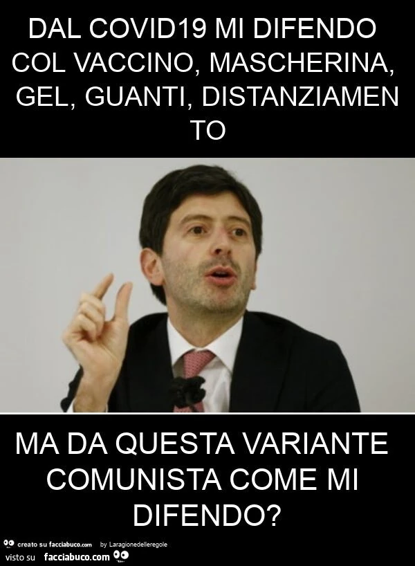 Dal covid19 mi difendo col vaccino, mascherina, gel, guanti, distanziamento ma da questa variante comunista come mi difendo?