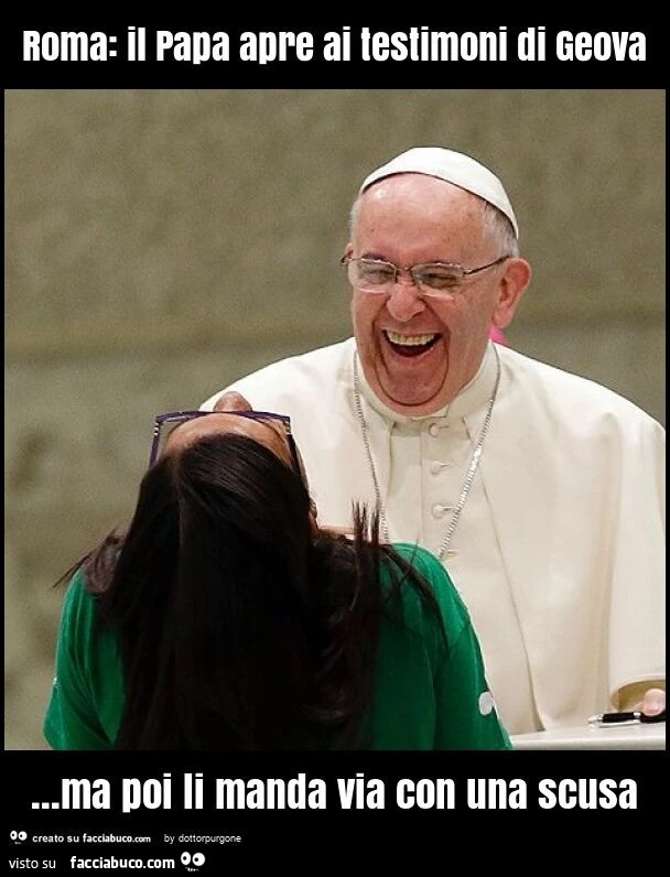 Roma: il papa apre ai testimoni di geova&hellip; ma poi li manda via con una scusa