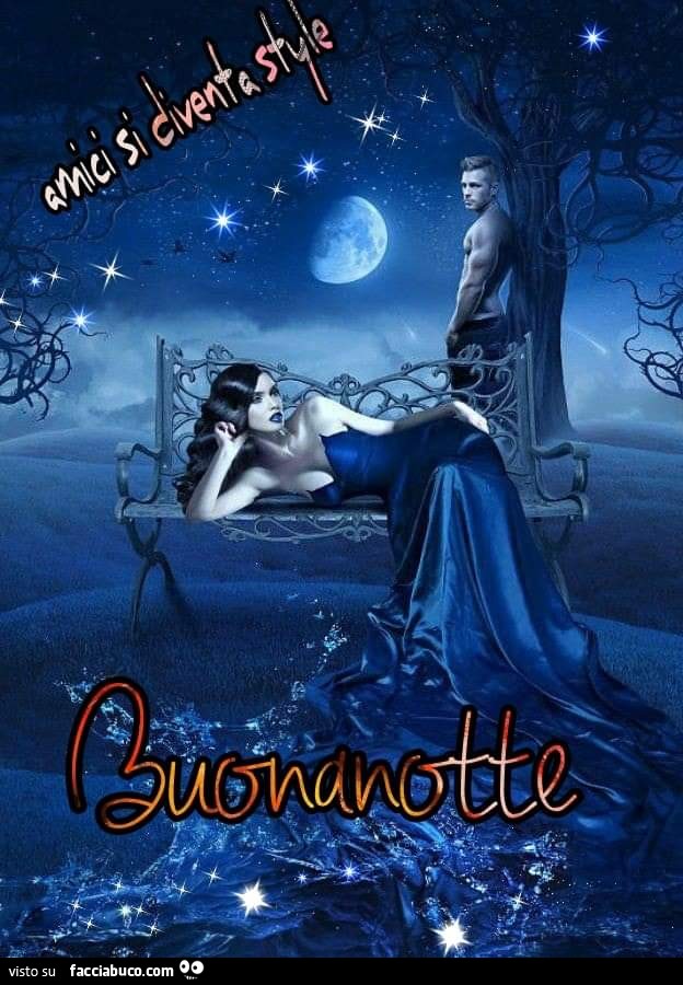 Amici si diventa style. Buonanotte
