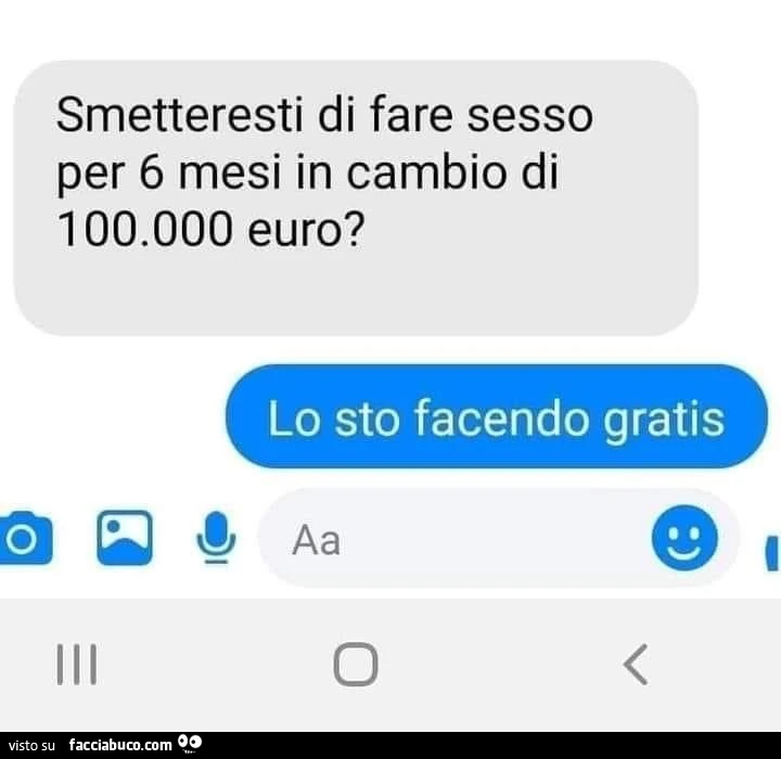 Smetteresti di fare sesso per 6 mesi in cambio di 100.000 euro? Lo sto facendo gratis