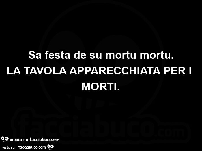 Sa festa de su mortu mortu. La tavola apparecchiata per i morti.  